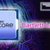 Intel Bartlett Lake