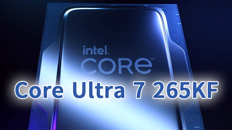 Core Ultra 7 265KF