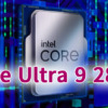 Core Ultra 9 285K