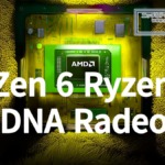 AMD Zen 6 Ryzen / UDNA Radeon