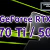 GeForce RTX 5070 Ti / 5070 Info