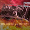 ASUS ROG Astral GeForce RTX 5090