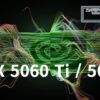 NVIDIA GeForce RTX 5060 Ti / RTX 5060