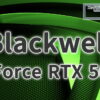 NVIDIA Blackwell GeForce RTX 5000